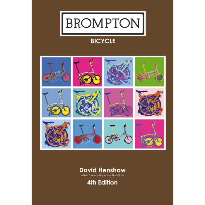 Brompton Bicycle book by David Henshaw 4th Edition