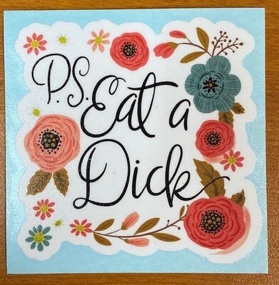 P.S. Eat a Dick Sticker