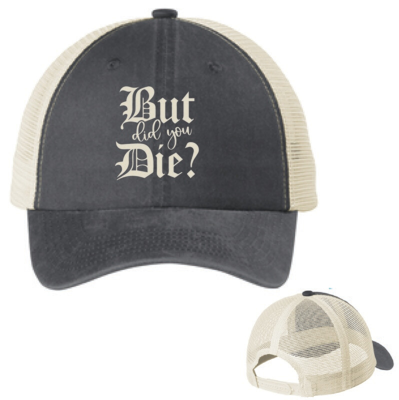 But Did You Die? (Coal / Stone) C943