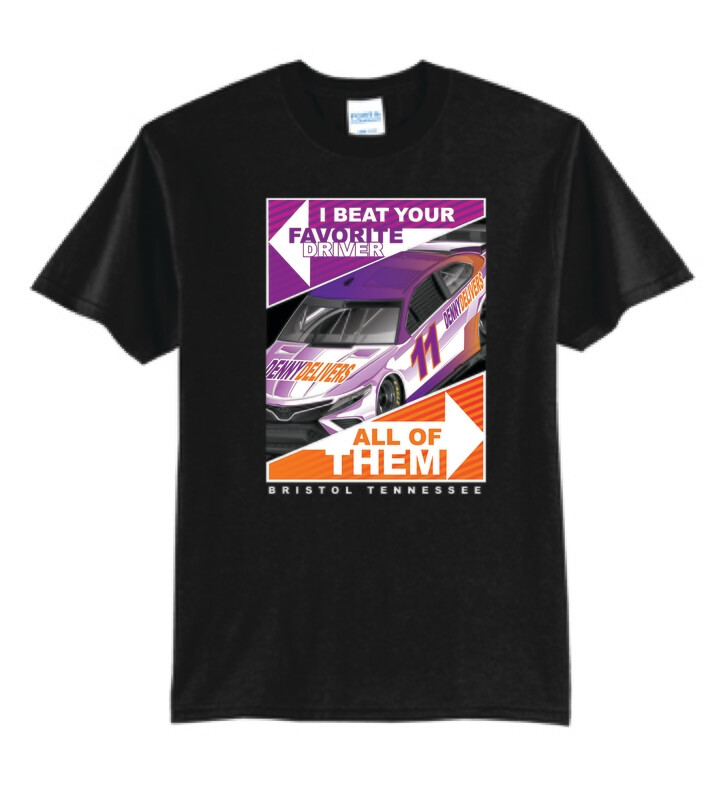 I Beat Your Favorite Driver; All Of Them T-Shirt | D104 Black