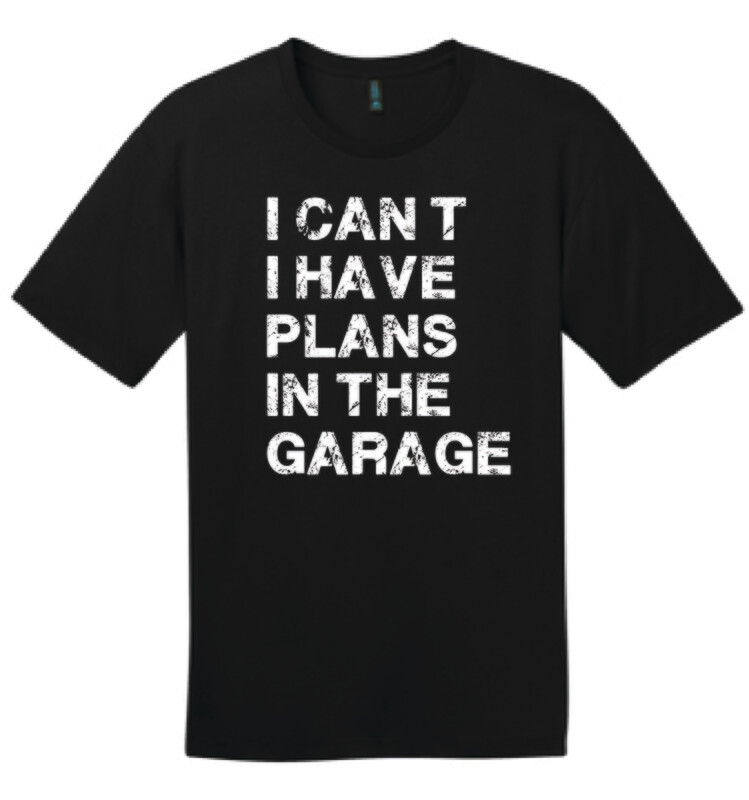 I Can&#39;t I Have Plans In The Garage | DM104 Black