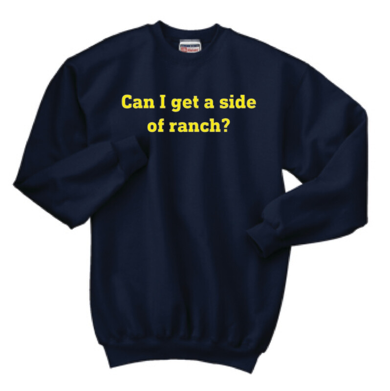Can I get a side of ranch? Crewneck Sweatshirt | F260 Navy
