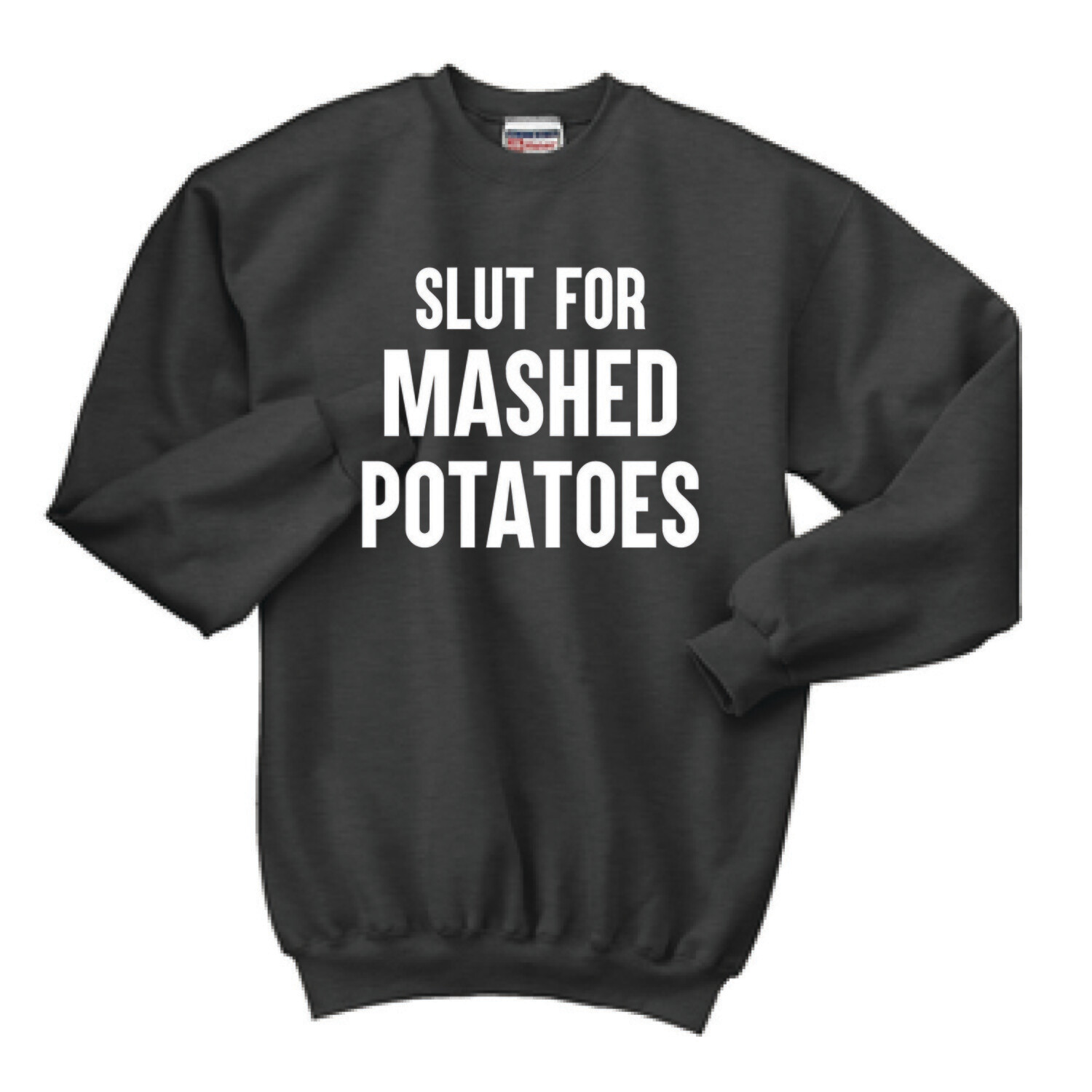 Slut For Mashed Potatoes Crewneck Sweatshirt | F260 Charcoal Heather