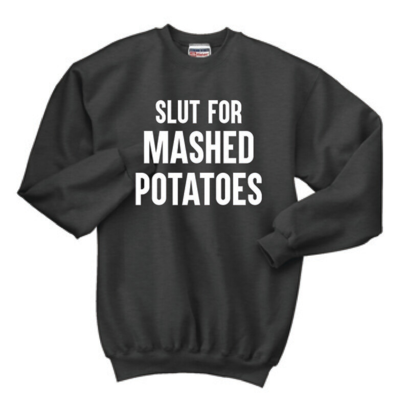 Slut For Mashed Potatoes Crewneck Sweatshirt | F260 Charcoal Heather