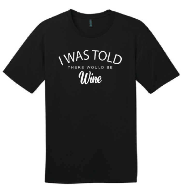 I Was Told There Would Be Wine  | DT104 T-Shirt Black