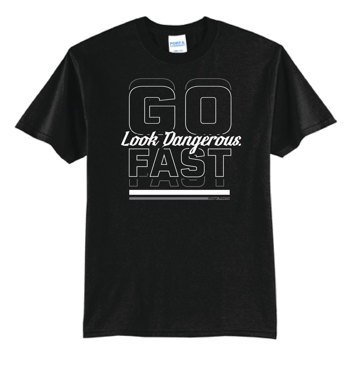 GO FAST Look Dangerous |  TShirt | PC55 Black