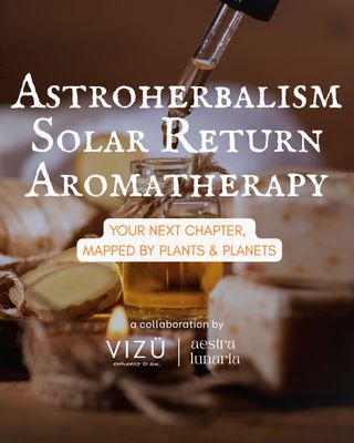 SOLAR RETURN ASTROHERBALISM AROMATHERAPY