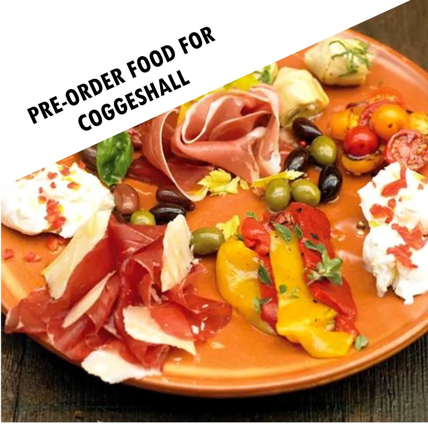 PRE-ORDER FOOD COGGESHALL