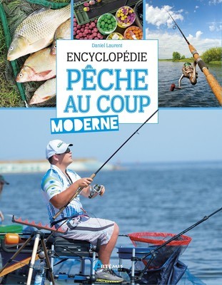 Encyclopédie de pêche au coup moderne