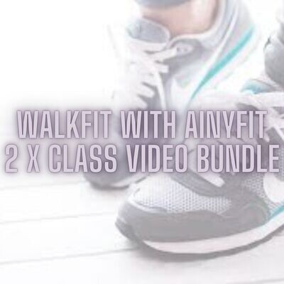 WalkFIT with AinyFit - 2 x Class Video Bundle