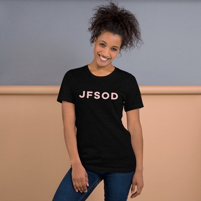 Adult JFSOD T-Shirt (Pink Letters)