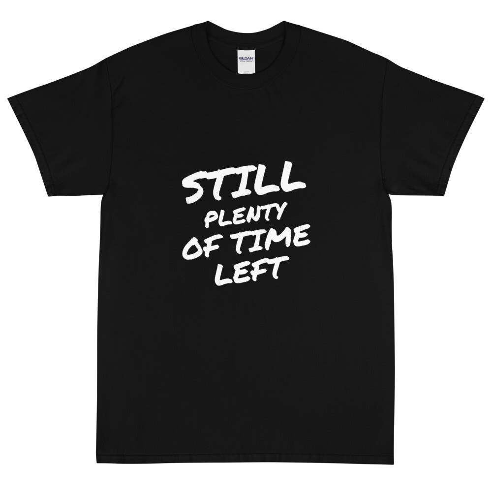 Still plenty of time left, Color: Black, Size: S