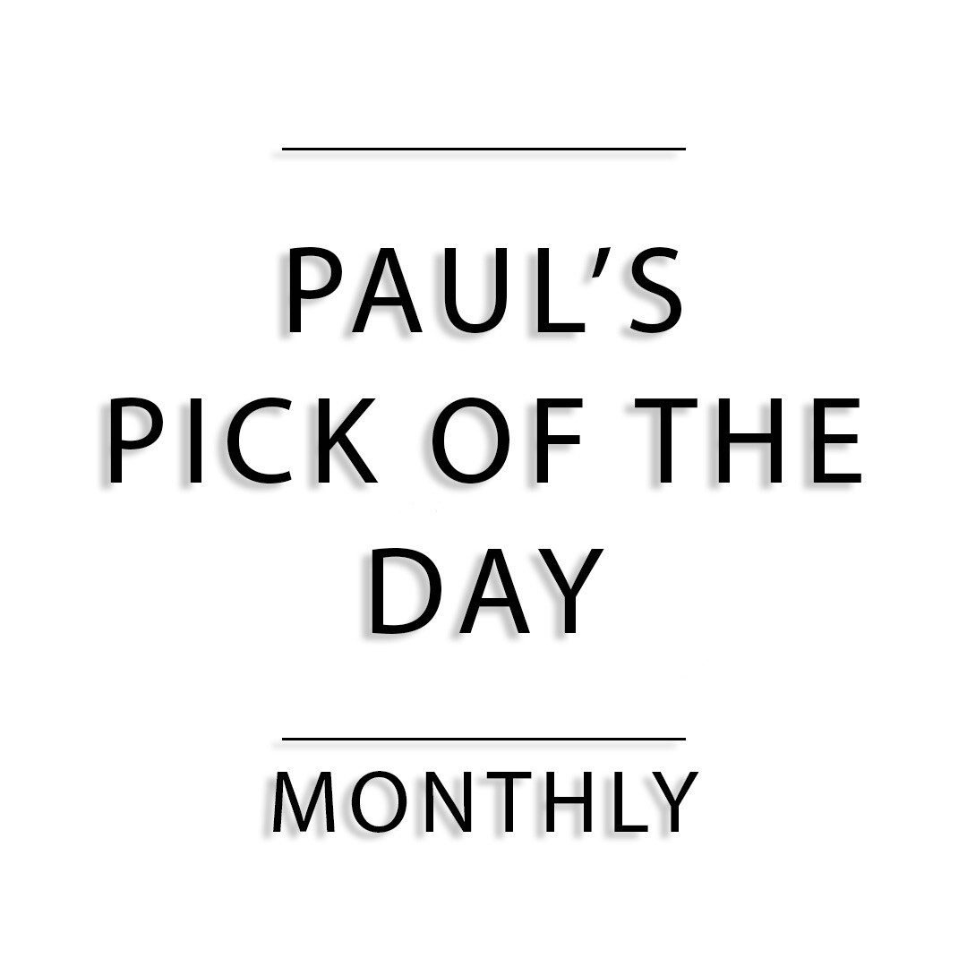 Paul&#39;s Pick of The Day (Monthly)