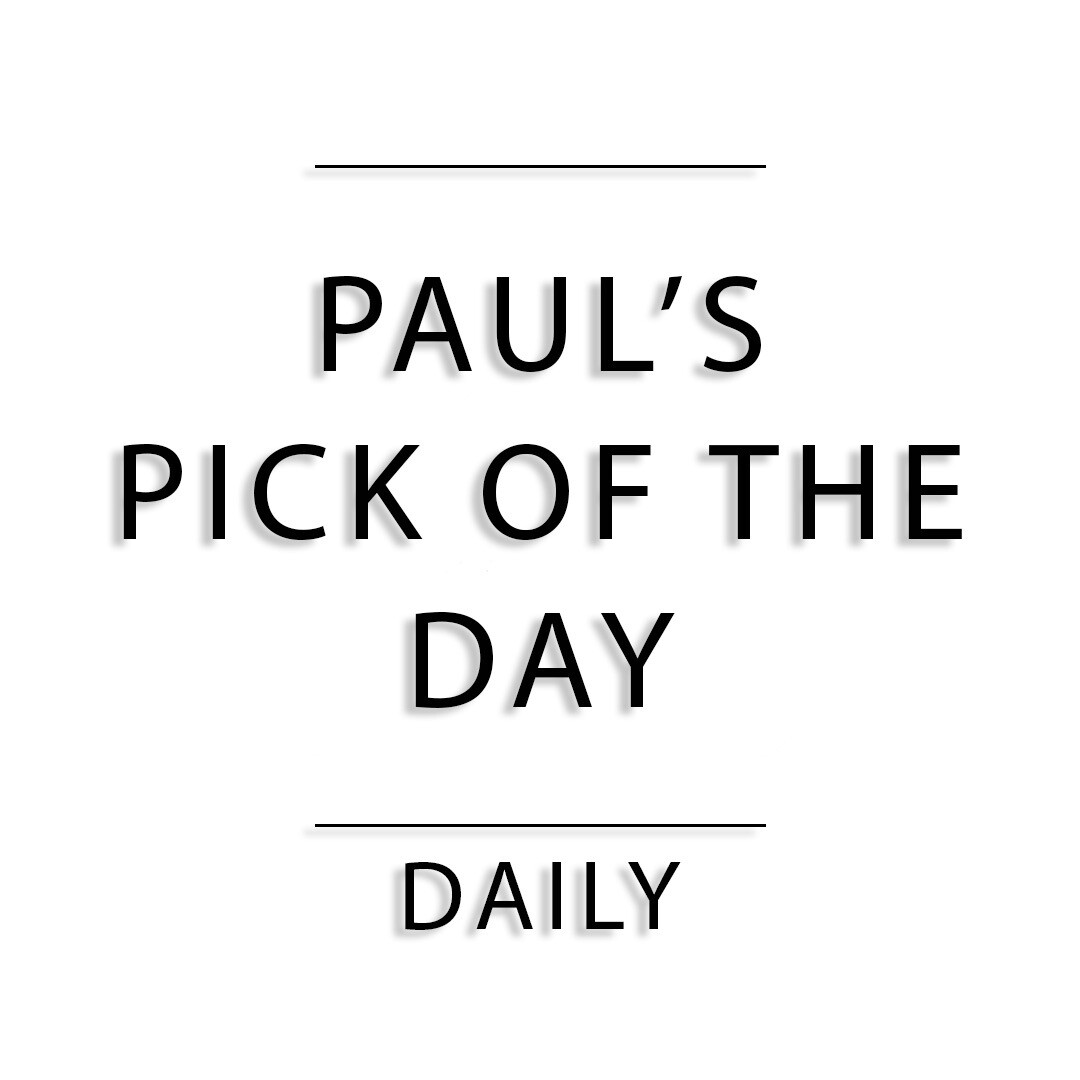 Paul&#39;s Pick of The Day (Daily)
