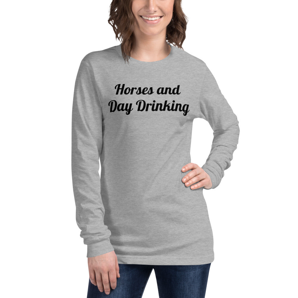 Horses and Day Drinking Long Sleeve T shirt