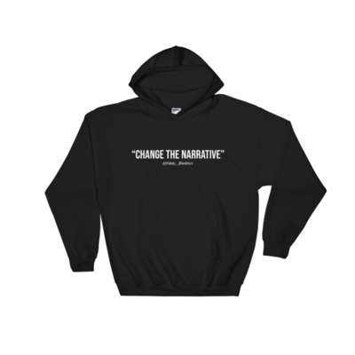 Change The Narrative" Unisex Hoodie (Limited Edition)