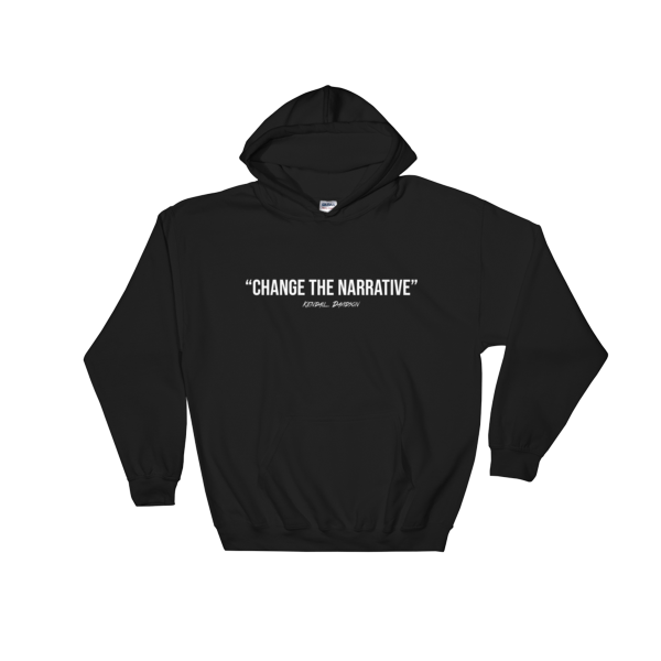 Change The Narrative&quot; Unisex Hoodie (Limited Edition)