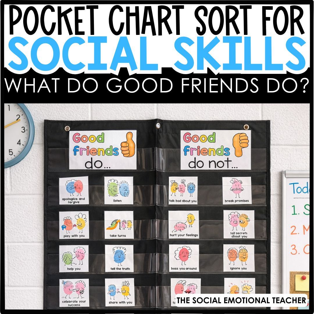 Good Friends Do / Do Not Pocket Chart Activity | Social Skills Sorting | SEL Friendship Lesson | Classroom Behavior Visuals