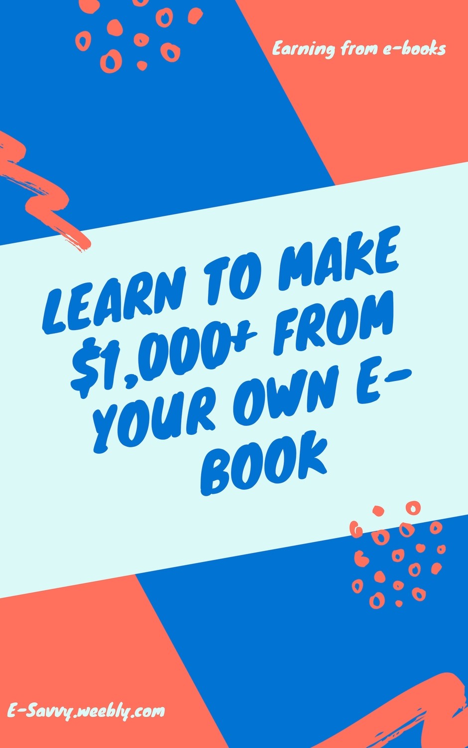 Learn How To Make Your Own e-Book & Make $1,000+ A Month From It Video Course
