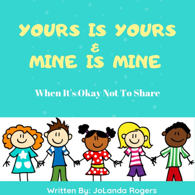 Yours is Yours &amp; Mine is Mine - Hard Cover