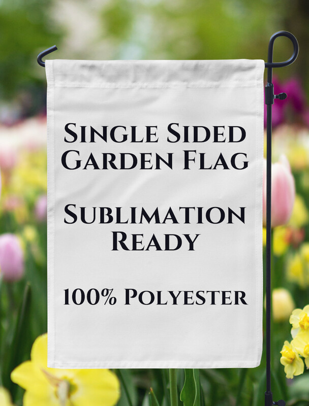 Single Sided Garden Flag - 12" x 18"