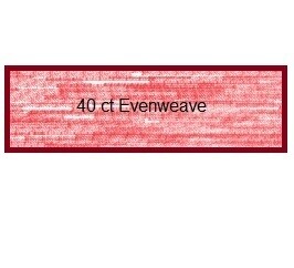 Evenweave - 40 ct
