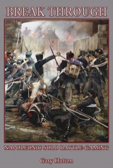 Break Through Napoleonic Solo Battle-Gaming