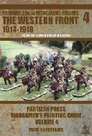 PAINTING WARGAMING FIGURES: 4 Western Front) : British French & German