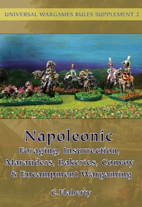 UNIVERSAL WARGAMES RULES SUPPLEMENT 2) Foraging, Insurrection, Marauders, Bakeries, Convoy