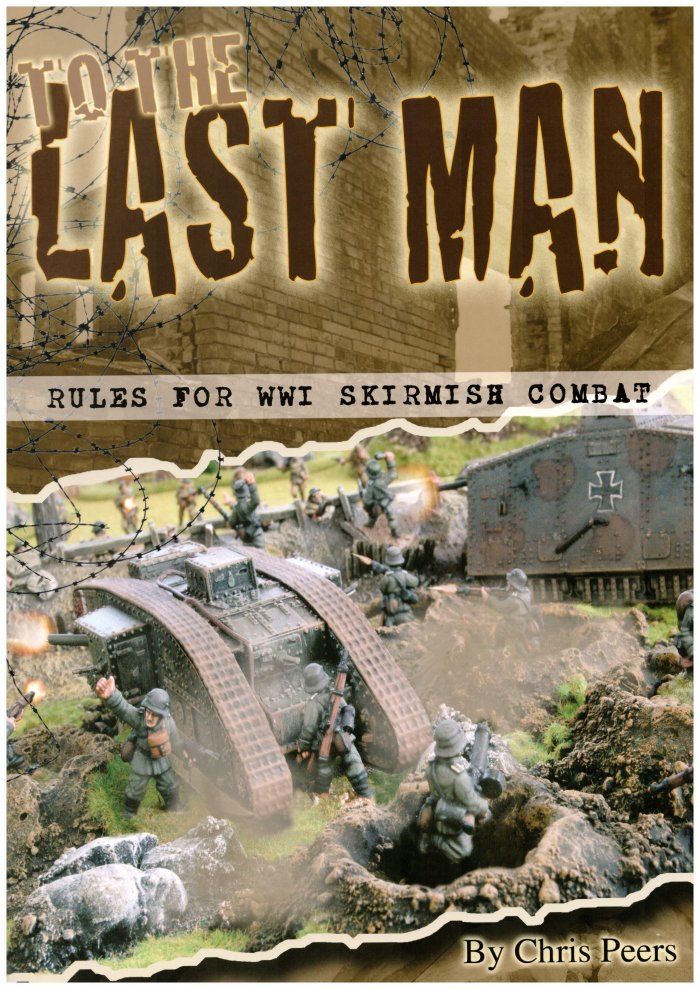 TO THE LAST MAN: WWI SKIRMISH RULES