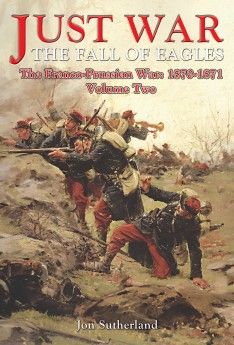 Just War The Fall of Eagles FPW 1870-1871 volume 2 Just War The Fall of Eagles FPW 1870-1871 volume 2
