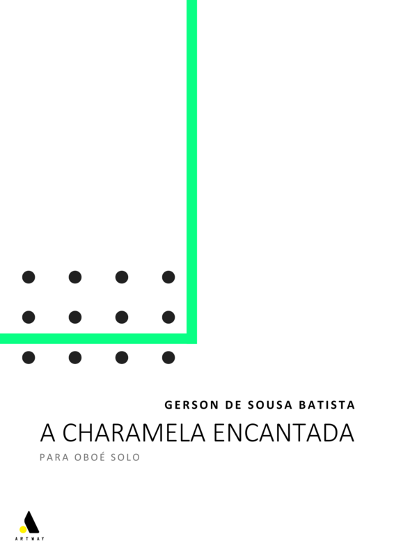 Gerson de Sousa Batista: A Charamela Encantada