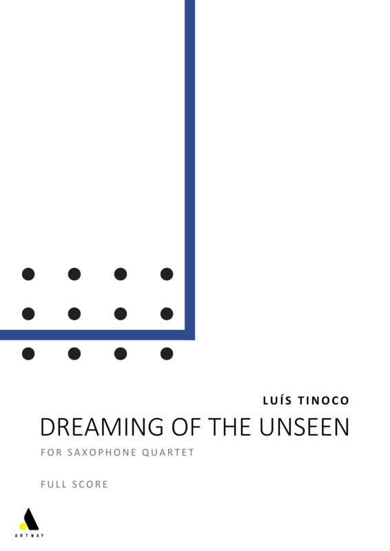 Luís Tinoco: Dreaming of the Unseen (Full Score)