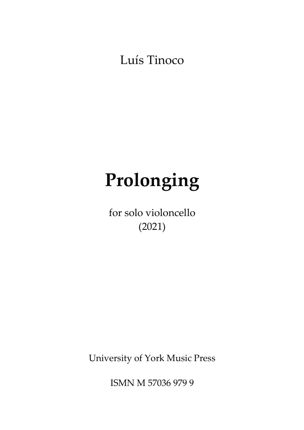 Luís Tinoco: Prolonging (Solo Violoncello)