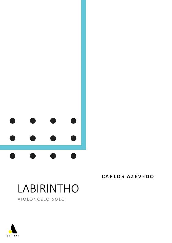 Carlos Azevedo: Labirintho (Violoncelo Solo)