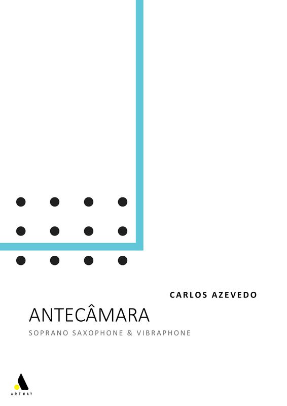 Carlos Azevedo: Antecâmara (Soprano Saxophone &amp; Vibraphon) (Parts + Full Score)