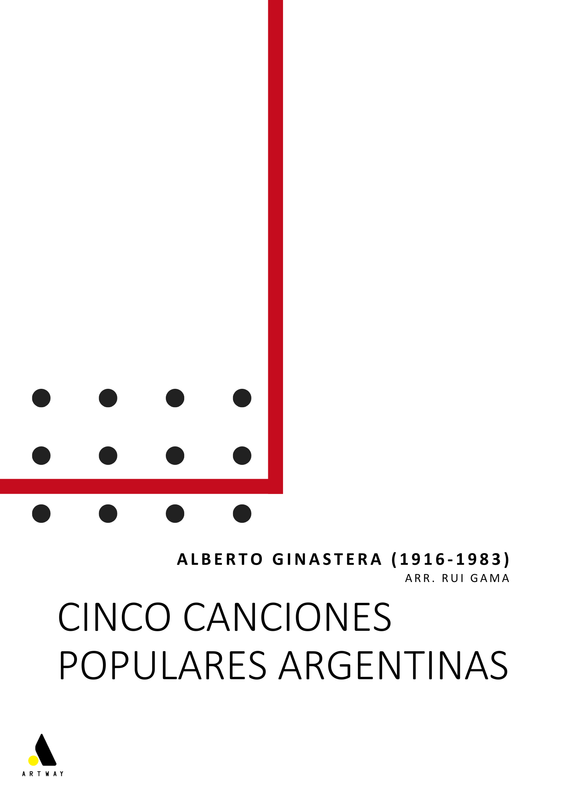 Alberto Ginastera (Arr. Rui Gama): Cinco Canciones Populares Argentinas