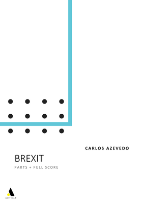 Carlos Azevedo: Brexit (Parts + Full Score)
