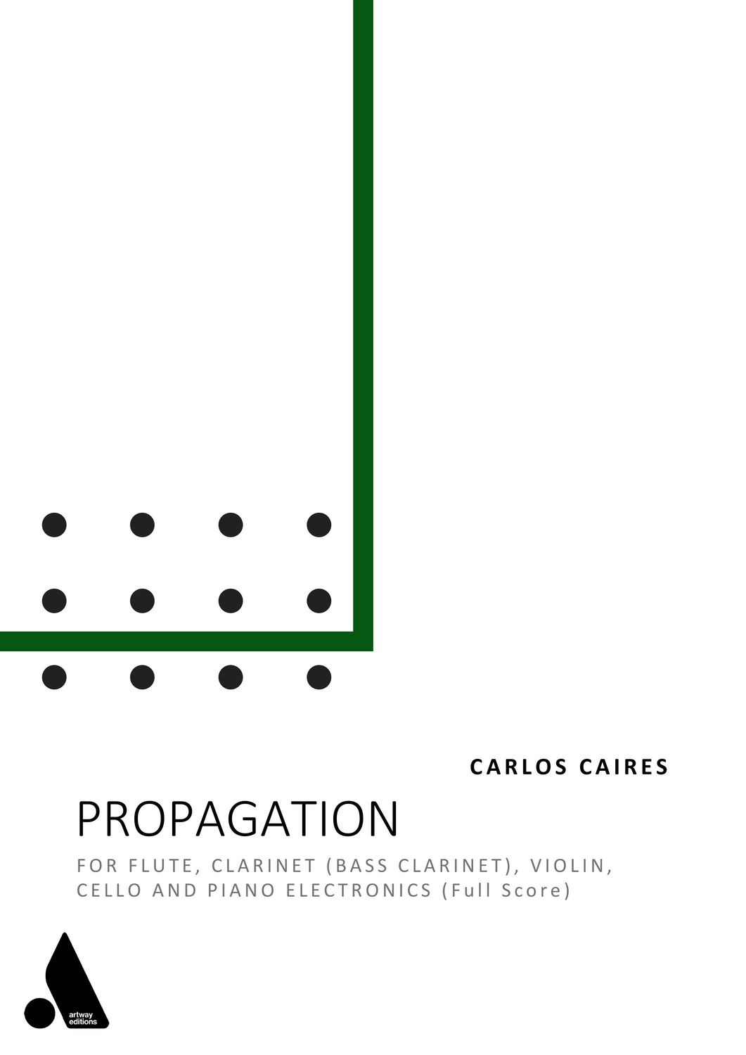 Carlos Caires: Propagation  (Full Score)