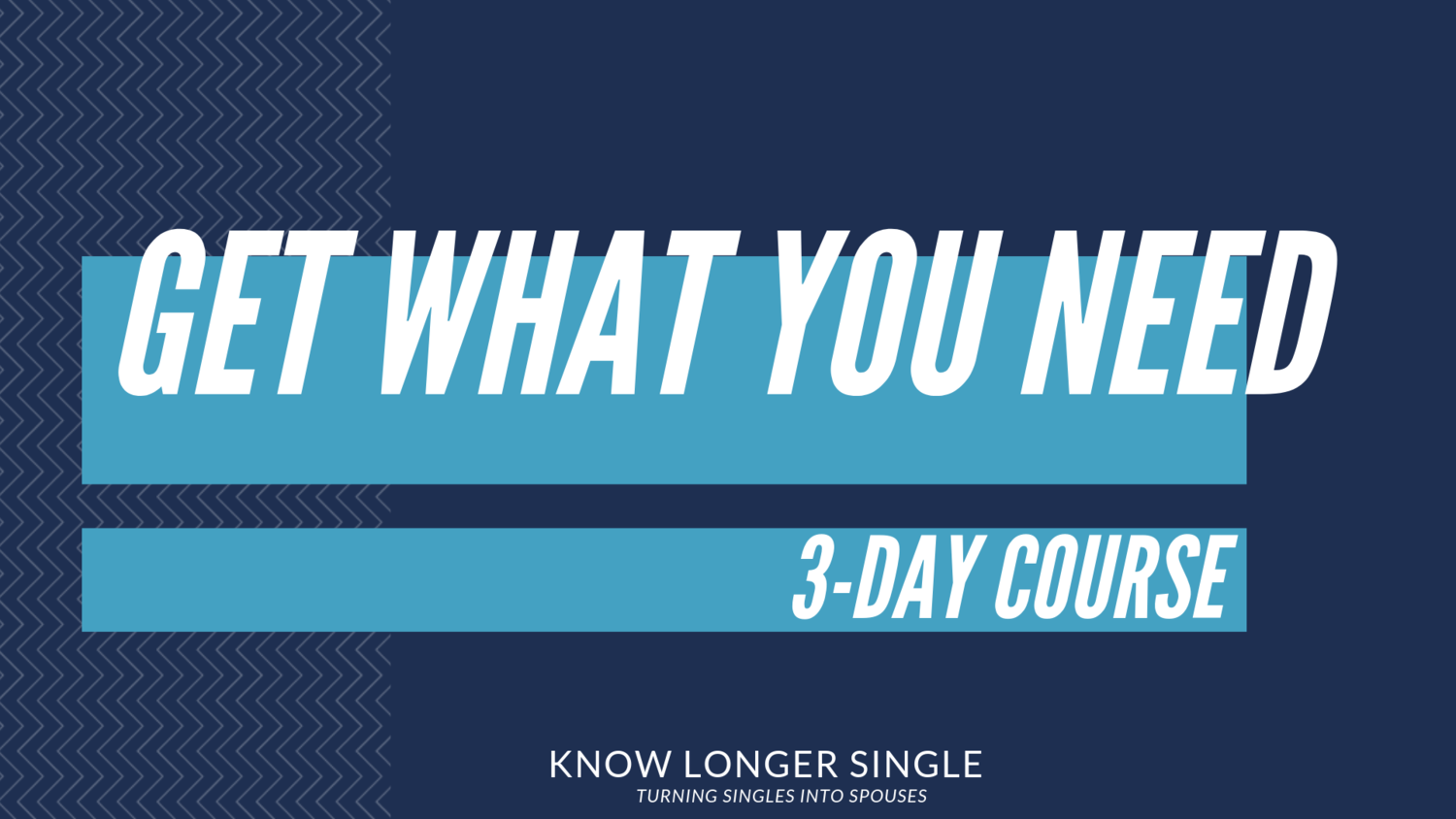 How to Get What You Need 3 Day Course