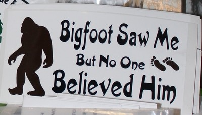 Sticker: Bigfoot Saw Me But No One Believed Him