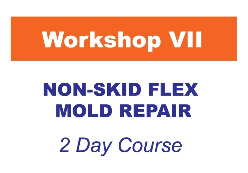 Workshop 7 - Non-Skid Flex Mold Repair