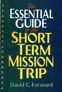 The Essential Guide to the Short-Term Mission Trip