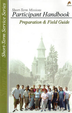 Short-Term Missions Participant Handbook (Preparation & Field Guide)