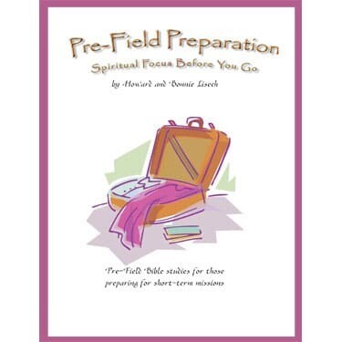 Pre-Field Preparation (Spiritual Focus Before You Go – 7 Day edition)