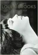 Louise Brooks: Lulu Forever -- Hardcover Louise Brooks: Lulu Forever -- Hardcover