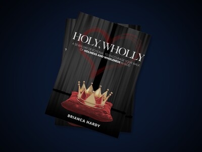 HOLY, WHOLLY - 7 Day Devotional for Men and Women