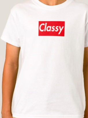 &quot;Classy&quot; - Tshirt
