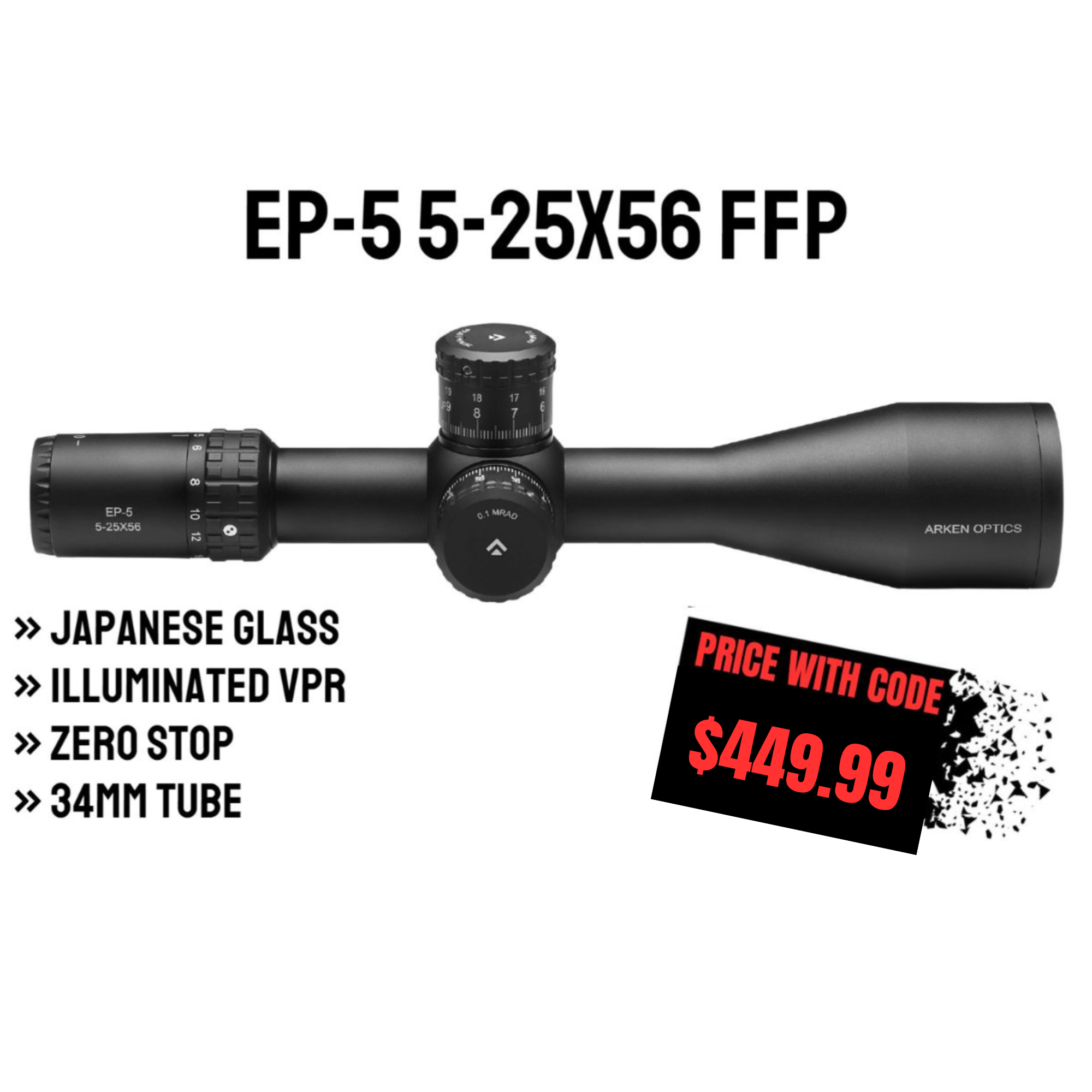 EP-5 5-25X56 FFP Illuminated VPR - Zero Stop - 34mm Tube