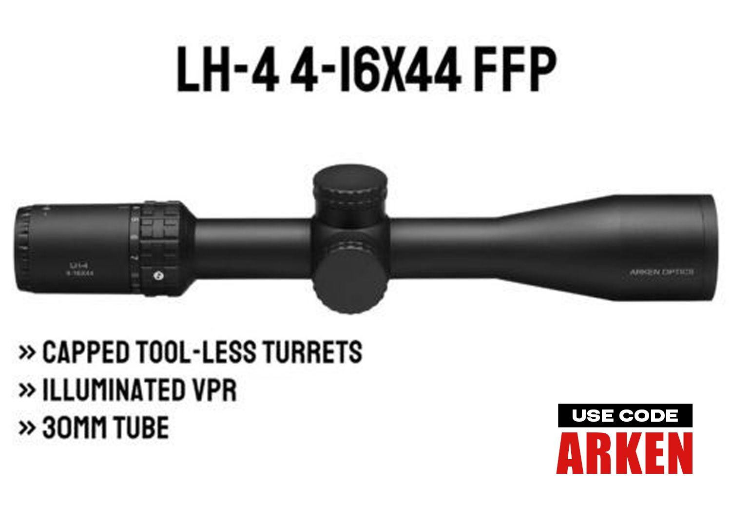 LH-4 4-16x44 FFP | Capped Tool-less Turrets | Illum. VPR | 30mm Tube